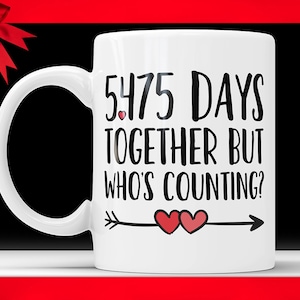 15th Anniversary Coffee Mug 5475 Days Together But Who's Counting Funny Wedding Anniversary Gift Fifteenth Anniversary Jubilee Gift Cup image 1