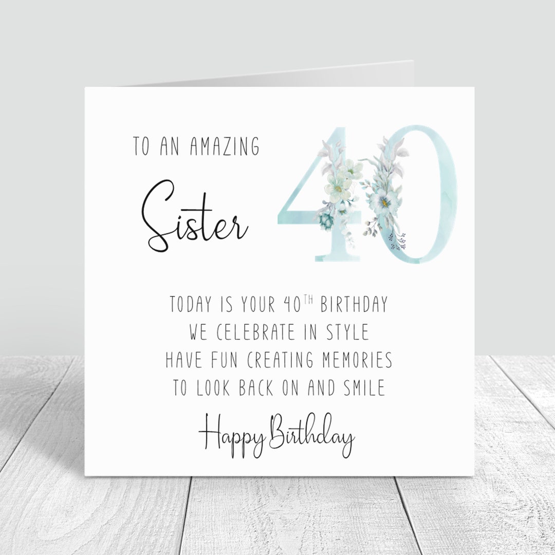 Sister 40th Birthday Card With Verse/poem - Forty Birthday - Milestone ...