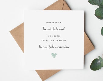 May include: A white card with the text "Wherever a beautiful soul has been there is a trail of beautiful memories" and a light green watercolor heart.