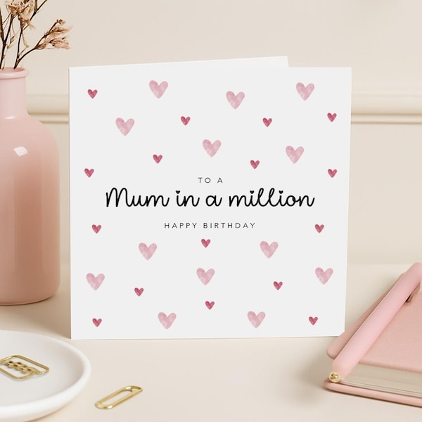 Mum Birthday Card - Mum in a Million Happy Birthday Mum - Pink Hearts