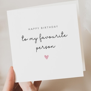 Feliz cumpleaños a mi persona favorita: novio, novia, esposa, esposo, amante, pareja, mejor amigo. imagen 1