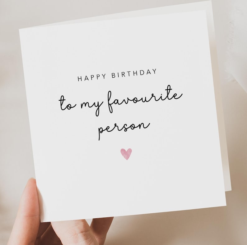 Feliz cumpleaños a mi persona favorita: novio, novia, esposa, esposo, amante, pareja, mejor amigo. imagen 1