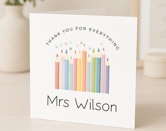 Teacher Thank You Card - Thank you for everything - School Nursery Childminder Teacher Keyworker