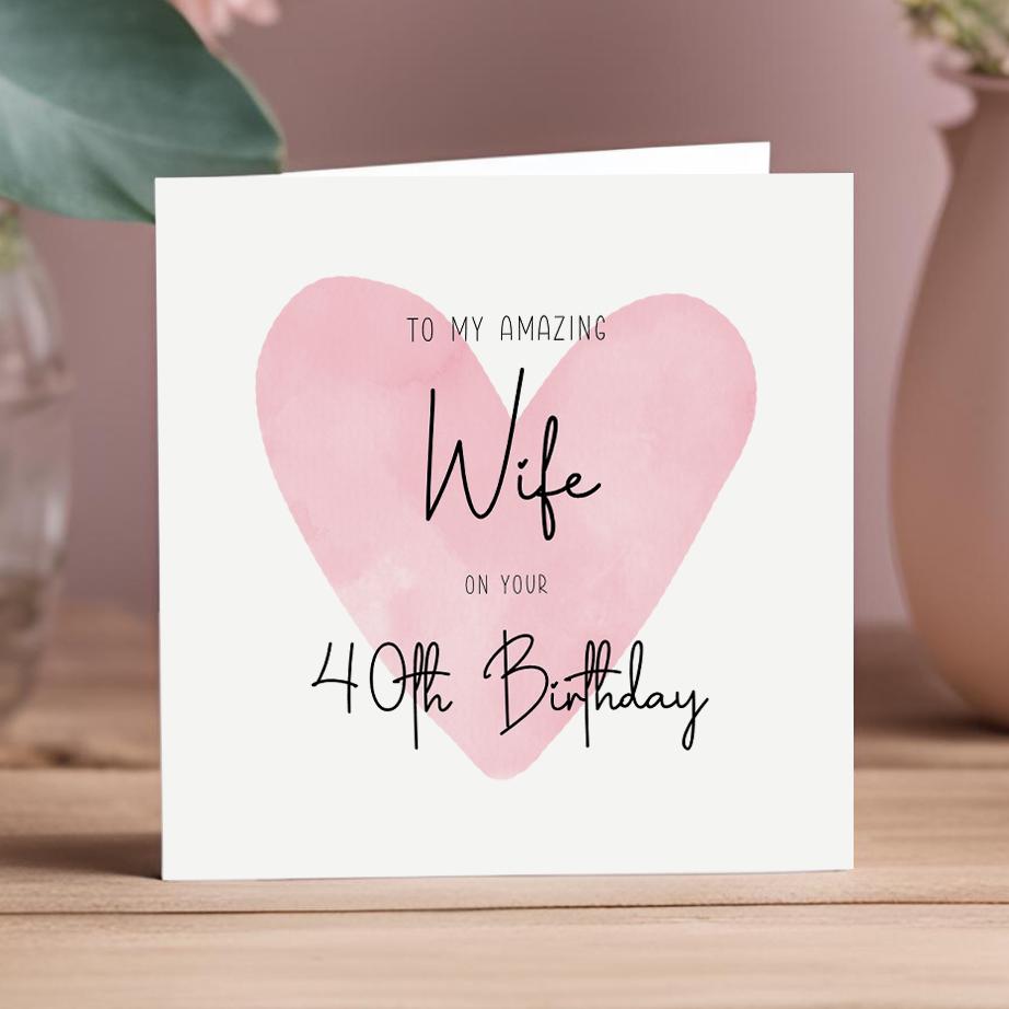 Wife 40th Birthday Card - 40th Birthday Card For Wife - Handcrafted
