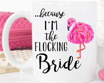 Funny Engagement Flamingo Bride Mug, Funny Bride Gift, Bride Mug, Bride to be mug, Best Friend engagement Gift, Wedding Mug, Funny Coffee
