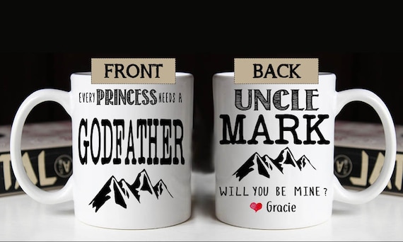 Godfather PRINCESS proposal Coffee mug, Gift for Godfather Gift for Uncle Personalized name Baptism Cup Gift Gift from GodChild Il_570xn