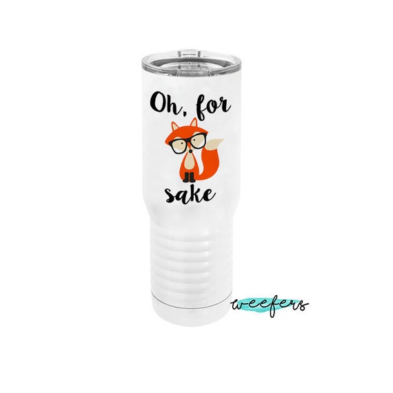 Oh for Fox Sake - Coffee mug or Travel Tumbler Il_570xn