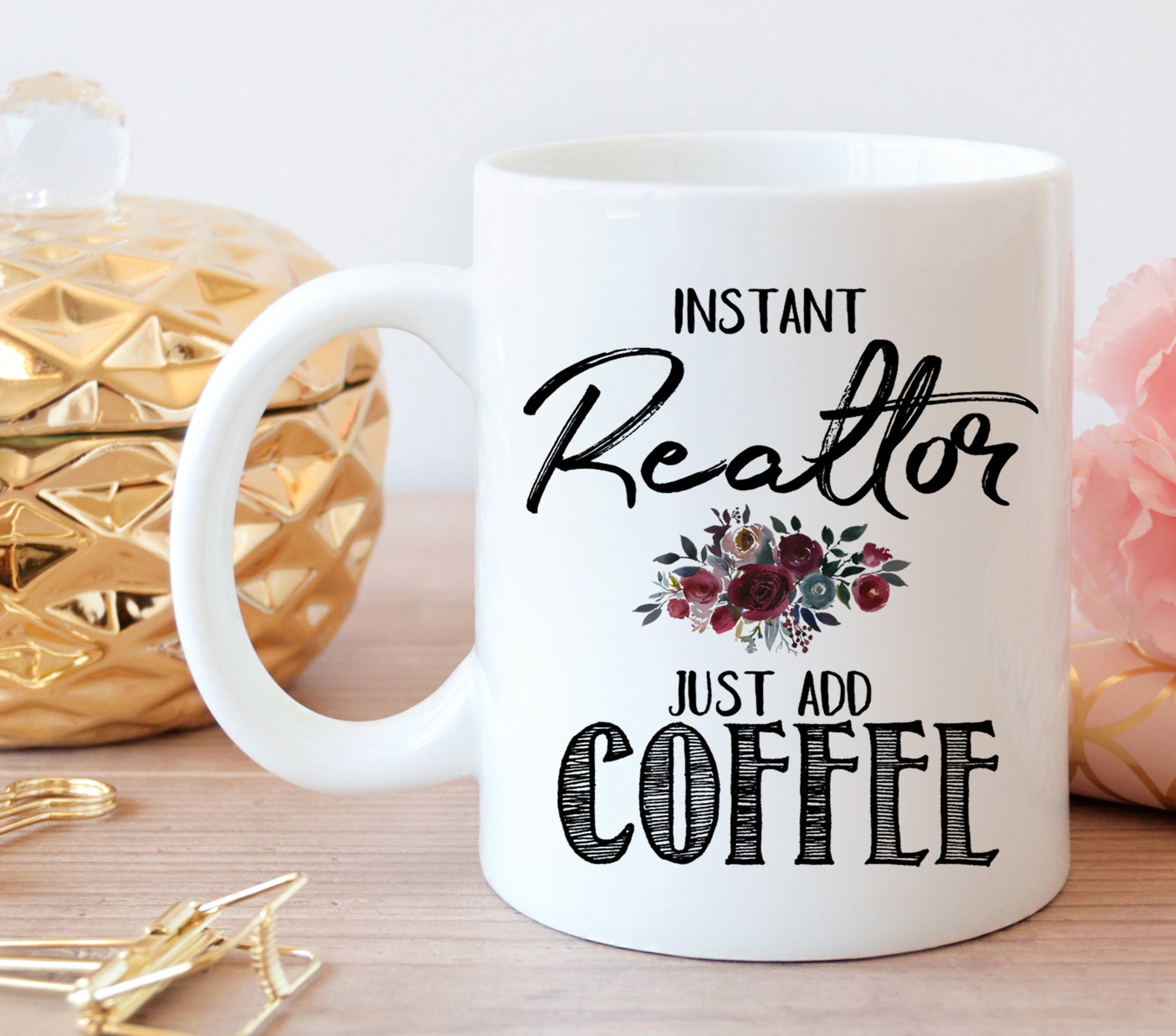 Instant Realtor Just Add Coffee Mug Real Estate Agent Mug Etsy