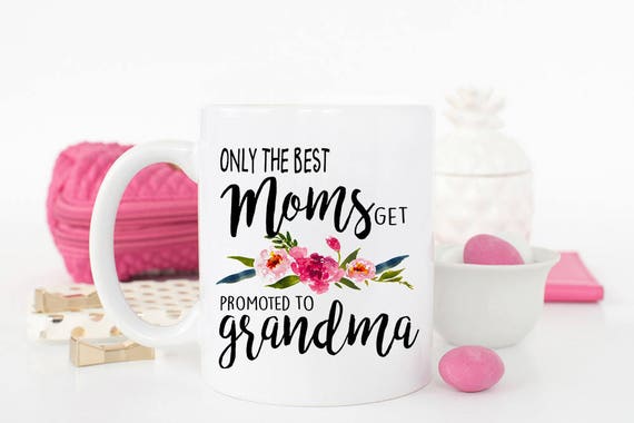 Best Grandma Mug, Grandma mug, Only the best moms get promoted to grandma, grandma gift, Pregnancy Reveal, Baby announcement, Il_570xn
