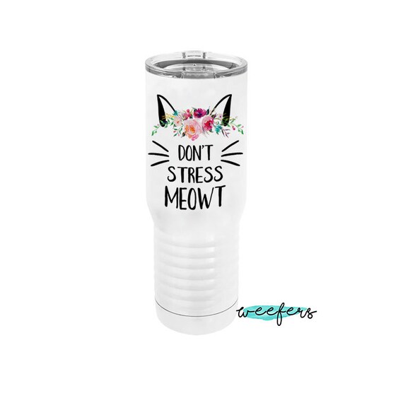 Don't Stress Meowt , Funny Cat - Coffee mug or Insulated Travel Tumbler Il_570xn