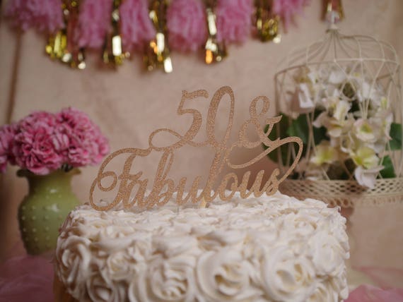 50 And Fabulous Birthday Cake Topper 50 Fabulous Glitter Etsy