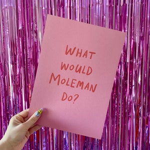 What Would Moleman Do?  - Pink And Red Print