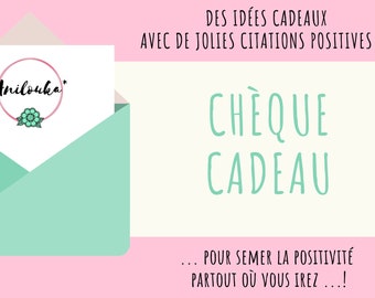 Chèque Cadeau, Carte Cadeau, Bon Cadeau, Anniversaire, Noël, Diplôme, Fête des Mères, St Valentin, Idées Cadeau Femme, Citations Littéraires