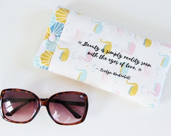 Glasses Pouch, Glasses Holder, Quote Pouch, Fabric Glasses Case, Sunglasses Pouch, Sunglasses Sleeve, Glasses Sleeve, Gift, Woman