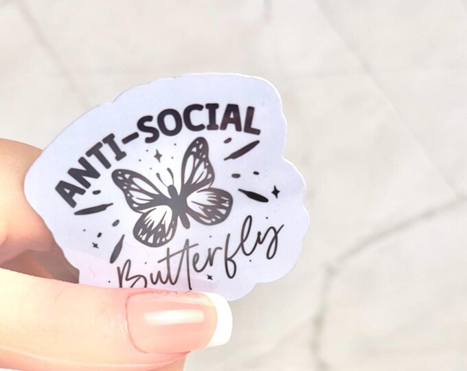 Antisocial Butterfly snarky sarcastic mug sticker-water bottle laptop planner calendar scrapbook sticker-vinyl glossy durable quality decal