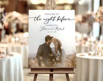 The Night Before Wedding Sign, Editable Photo Welcome Sign, Rehearsal Dinner Template