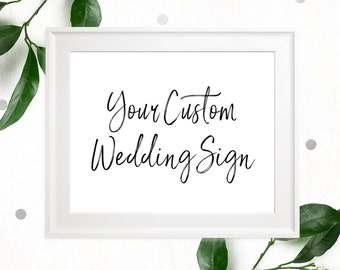 Custom Text Personalized Sign-Printable Calligraphy Custom Sign-DIY Handwritten Custom Wedding Signs-Stylish Hand Lettered Wedding Sign