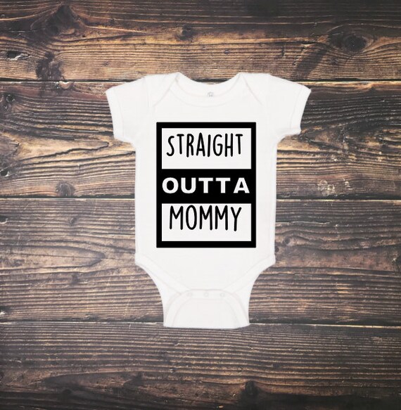 straight outta mommy onesie