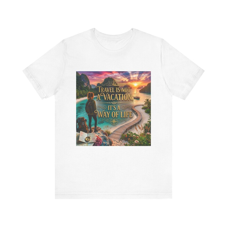 Travel Is A Way Of Life Shirt | Wanderlust Quote Tee | Digital Nomad Gift | Adventure Shirt image 5