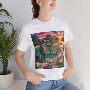 Travel Is A Way Of Life Shirt | Wanderlust Quote Tee | Digital Nomad Gift | Adventure Shirt image 17