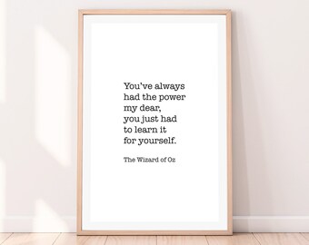Youve Always Had The Power The Wizard Of Oz, Download Print, Black White Art Print, Typography Art, Digital Download, Art Print
