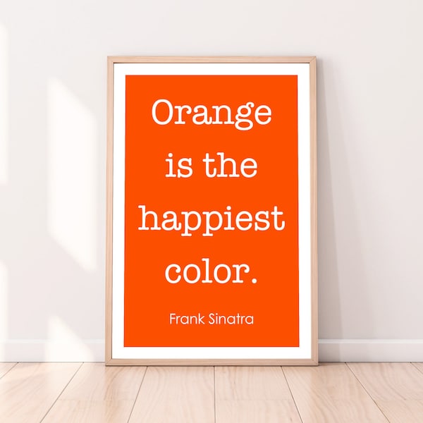 Orange Print, Frank Sinatra Wall Art, Famous Quote, Typography Poster, Printable Art, Instant Download