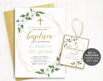 May include: A white baptism invitation with gold geometric frame and floral accents. The invitation reads "Steve and Carol invite you to the baptism of their daughter Elizabeth, April 23, 11:00 AM". The invitation also includes the name of the temple, reception place, and RSVP information. A matching thank you gift tag is included with the text "Thank you for coming to Elizabeth Baptism".