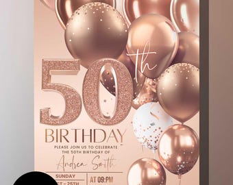 May include: A 50th birthday invitation card featuring rose gold balloons and glittery text. The card includes the name Andrea Smith, event details, and a black circular badge with the white text Edit in Canva, set against a soft rose gold background.