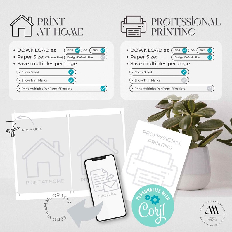 May include: A graphic with text that reads "Print at Home" and "Professional Printing." It includes options for downloading as PDF or JPG, paper size, and saving multiples per page. A smartphone displays a digital design.