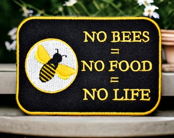 Bees patch, no bees no food no life, bees iron-on patch, bee embroidered patch, save the planet