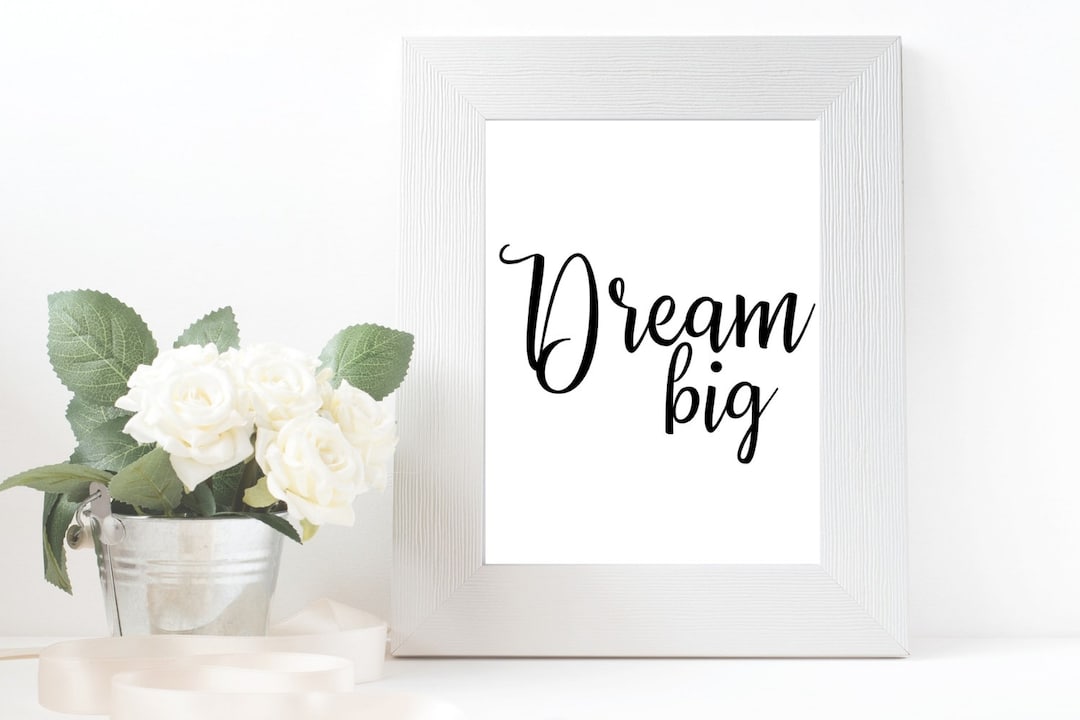 Dream Big Printable | Instant Download | Digital Print | Wall Art ...