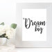 Dream Big Printable | Instant Download | Digital Print | Wall Art ...