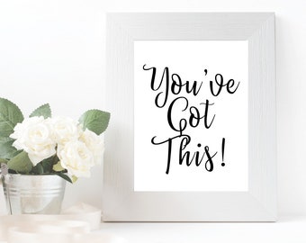 Women Wall Art, You've Got This Printable, Feminine Instant Download, Women Digital Prints, Printable Women Art, Office Decor for Her