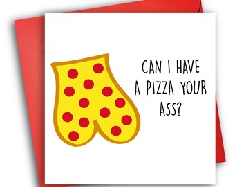 Pizza Anniversary Card/ Valentine's Day/ Pizza your ass