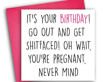 Funny Birthday Card | Pregnant | Shitfaced