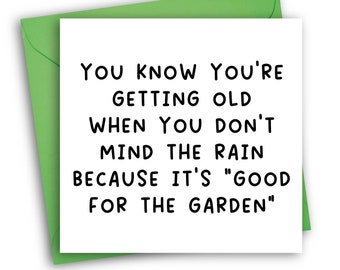 Funny Birthday Card | Getting Old | Garden Plants Birthday