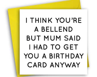 Funny Birthday Card | Bellend | Card for Sibling/Dad/Relative