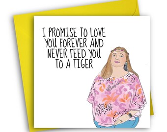 Carole Baskin Card | Tiger King | Anniversary Valentine Card