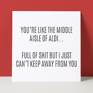 Aldi Middle Aisle Funny Anniversary Card: Rude Love Card