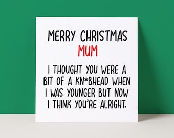 Funny Christmas Card for Mum - Rude Knobhead Card