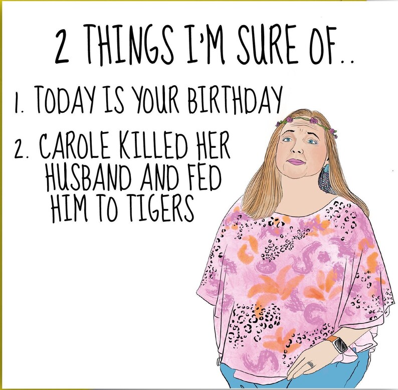 Carole Baskin Birthday Card Tiger King Joe Exotic - Etsy