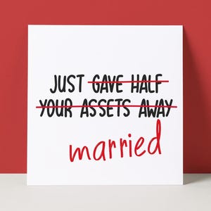 Funny Rude Wedding Card: Just Married, Half Your Assets