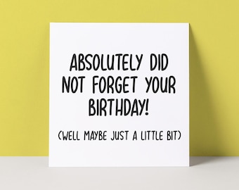 Funny Belated Birthday Card : Joke Forgot Card