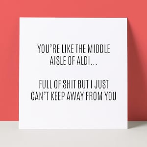Funny Aldi Valentine&#39;s Day Card: Rude Anniversary Card