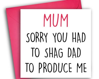 Funny Mother's Day Card | Rude Mother's Day Card | Shagged Dad