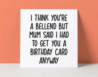 Funny Birthday Card | Bellend | Card for Sibling/Dad/Relative