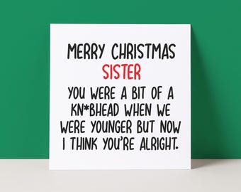 Funny Sister Christmas Card: Rude Humor Card