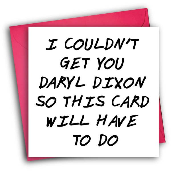 Daryl Dixon Birthday Card/Funny Birthday Card/The Walking Dead