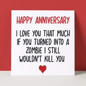 Funny Zombie Anniversary Card: Rude Love Card