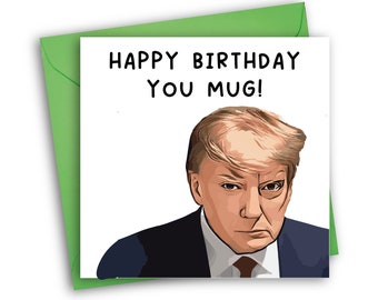 Trump Mugshot Card | Funny Birthday Card | Donald Trump